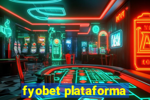 fyobet plataforma